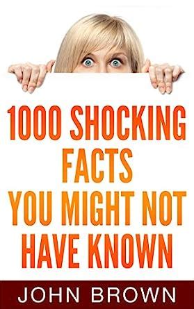 1000 shocking facts you might not have known Reader