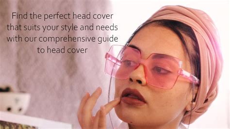 1001 Head Coverings for Women: A Comprehensive Guide