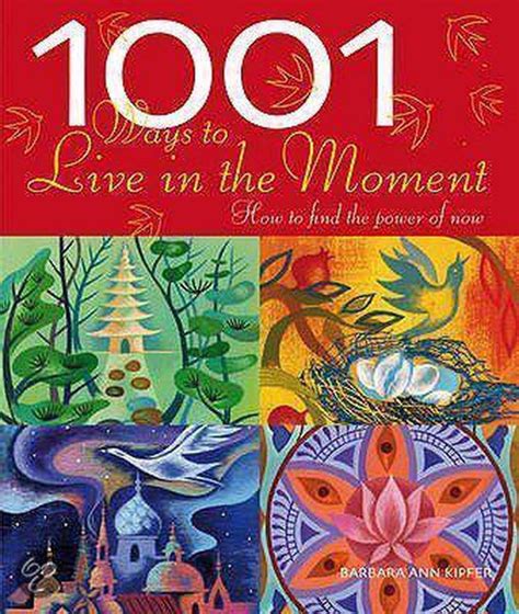 1001 Ways to Live in the Moment Epub