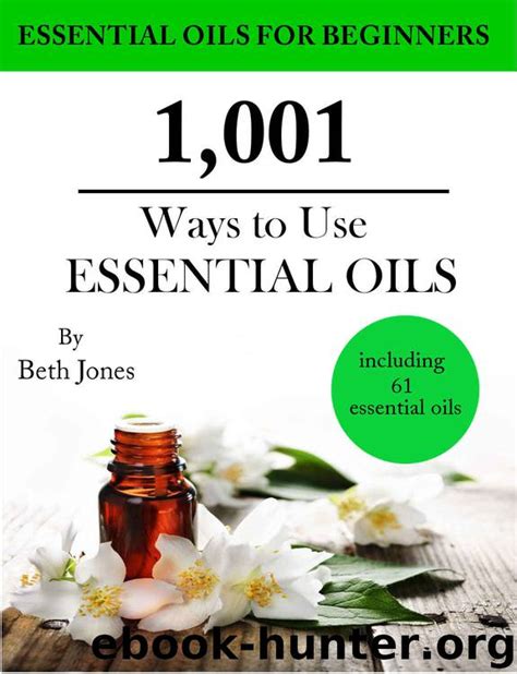 1001 Ways to Use Essential Oils including 61 Essential Oils Epub
