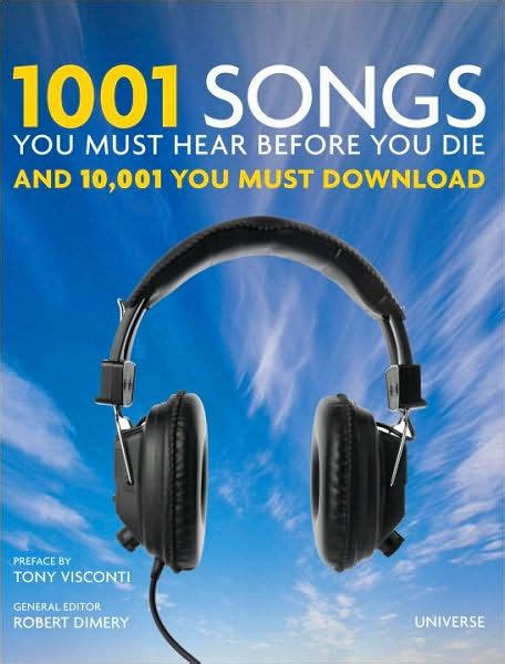 1001 songs you must hear before you die and 10 001 you must download PDF