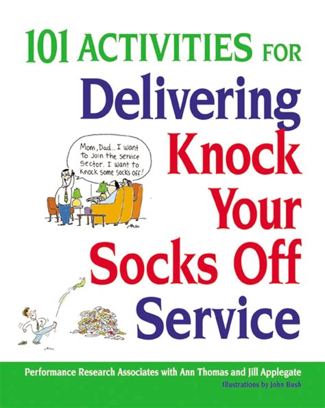 101 Activities for Delivering Knock Your Socks Off Service (Knock Your Socks Off Series) Kindle Editon