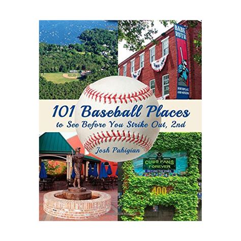 101 Baseball Places to See Before You Strike Out PDF