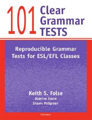 101 Clear Grammar Tests Reproducible Grammar Tests for ESL EFL Classes Doc