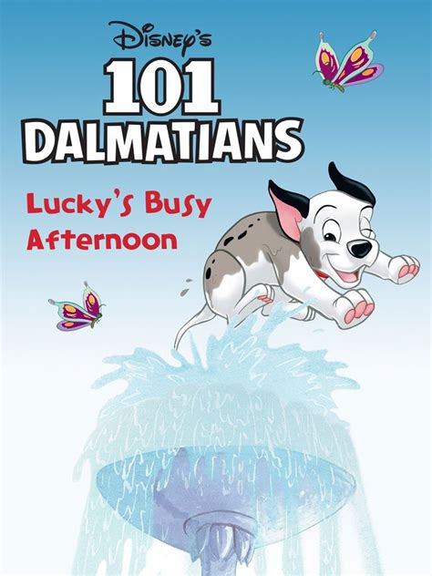 101 Dalmatians Lucky s Busy Afternoon Disney Short Story eBook