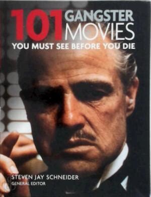 101 Gangster Movies You Must See Before You Die Reader
