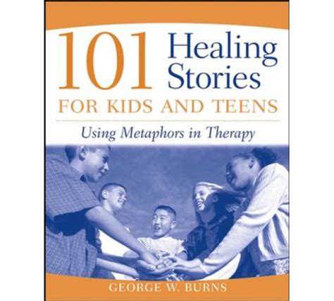 101 Healing Stories for Kids and Teens Using Metaphors in Therapy Kindle Editon