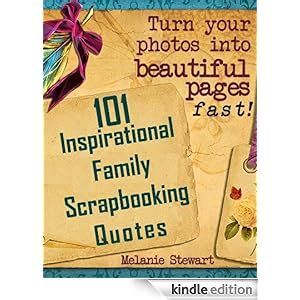 101 Inspirational Family Scrapbook Quotes Beautiful Scrapbook Pages Fast 2 Kindle Editon