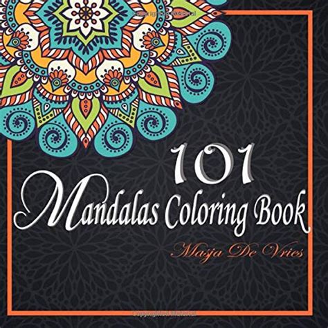 101 Mandalas Adult Coloring Book Vol 2 by Bee Book 101 Unique Mandala Designs and Stress Relieving Patterns for Adult Relaxation Meditation and Happiness Volume 2 Reader