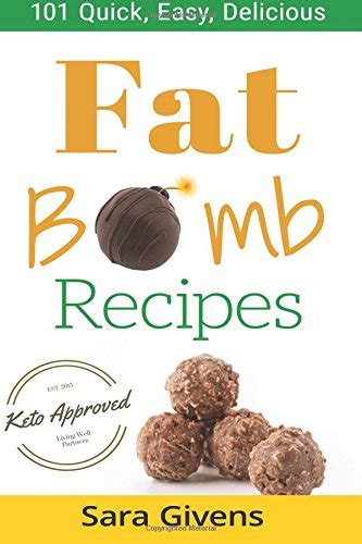 101 Quick Easy and Delicious Fat Bomb Recipes Perfectly Balanced Mini-Snacks for the Ketogenic Diet PDF