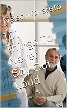 101 Things To Never Say Out Loud PDF