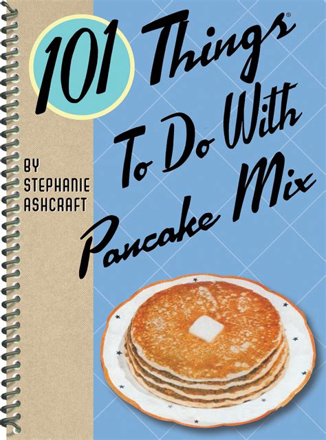 101 Things to Do with Pancake Mix Reader