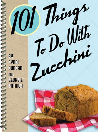 101 Things to Do with Zucchini Doc