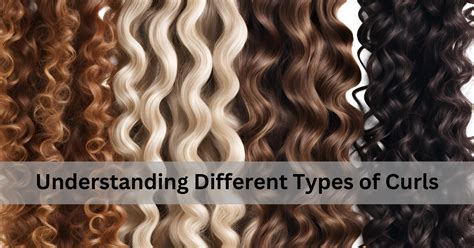 101 Types of Curly Hair: A Comprehensive Guide for Understanding Your Curls