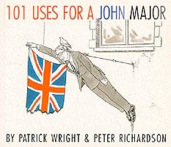 101 Uses for a John Major Kindle Editon