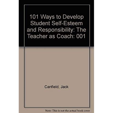 101 Ways to Develop Student Self-Esteem and Responsibility Reader