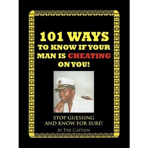 101 Ways to Know If Your Man is Cheating On You! Stop Guessing and Know for Sure! Kindle Editon