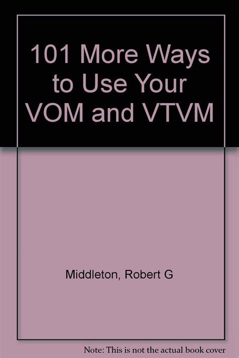 101 Ways to Use Your Vom and Vtvm Ebook Reader