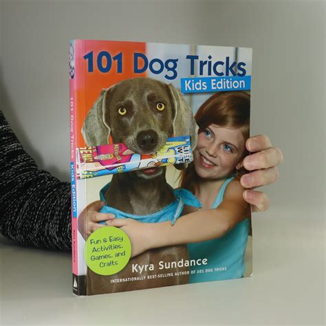 101 dog tricks kids edition fun and easy activities games and crafts Reader