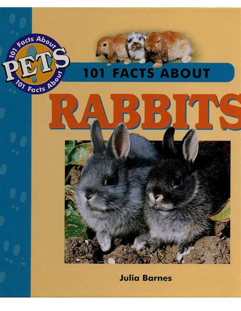 101 facts about rabbits 101 facts about pets Kindle Editon