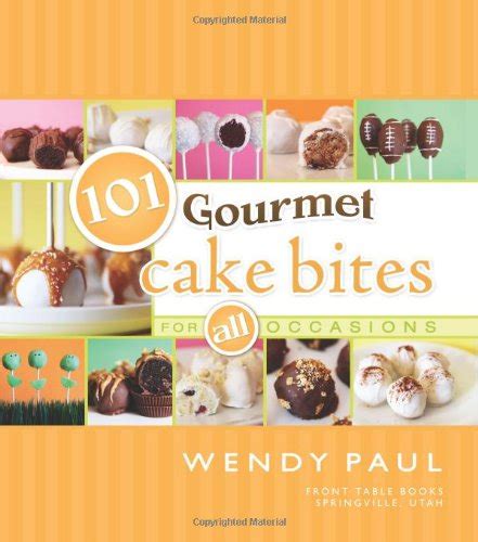 101 gourmet cake bites 101 gourmet cookbooks PDF