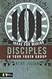 101 ideas for making disciples in your youth group Reader
