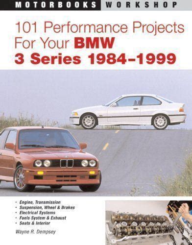 101 performance projects for your bmw 3 series 1982 2000 motorbooks workshop Kindle Editon