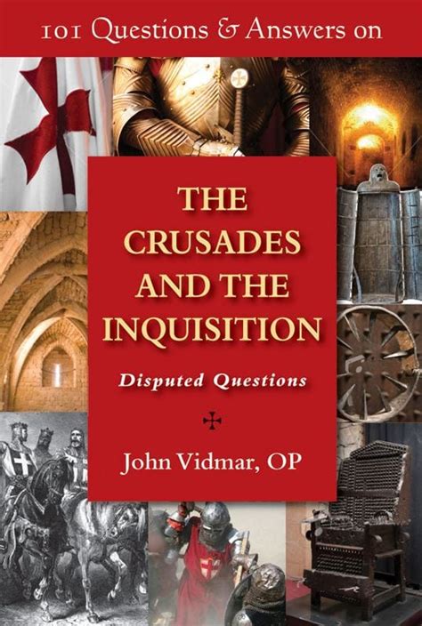 101 questions and answers on the crusades and the inquisition disputed questions 101 questions and answers series Kindle Editon