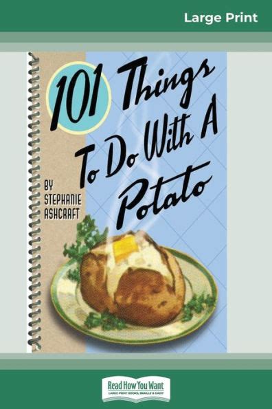 101 things to do with a potato 101 things to do with a potato Reader