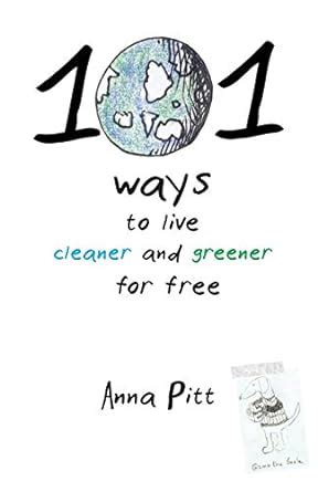 101 ways to live cleaner and greener for free Kindle Editon