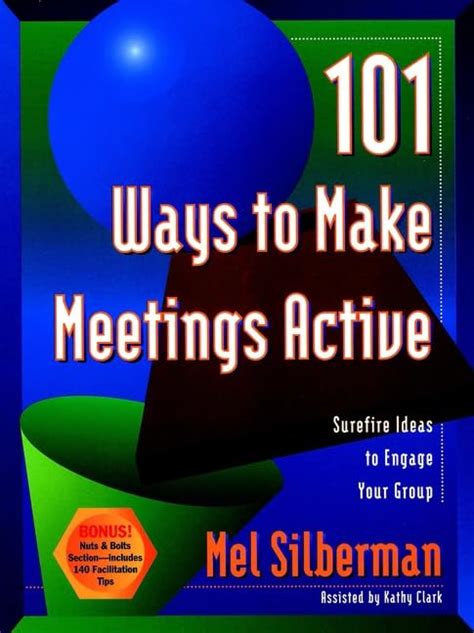 101 ways to make meetings active surefire ideas to engage your group PDF