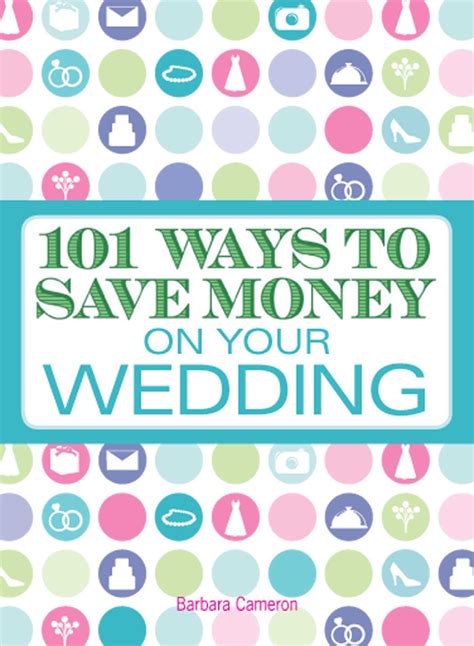 101 ways to save money on your wedding Kindle Editon