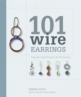 101 wire earrings step by step techniques and projects Epub