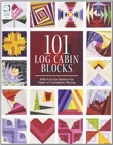 101.Log.Cabin.Blocks.With.Full.Size.Patterns.for.Paper.Or.Foundation.Piecing Ebook Epub