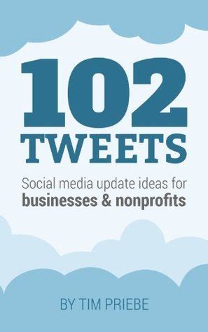 102 tweets social media update ideas for businesses and nonprofits Kindle Editon