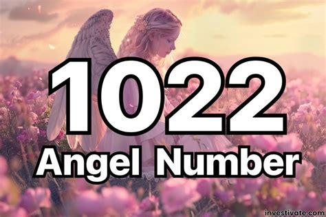 1022 Angel Number Meaning: Unraveling Its Divine Messages