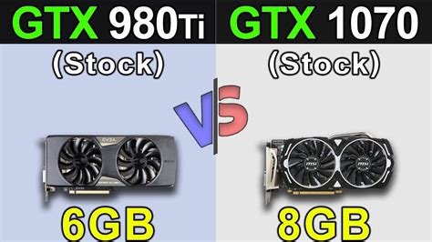 1070 vs 980ti: A Comprehensive Comparison for Informed Decision-Making