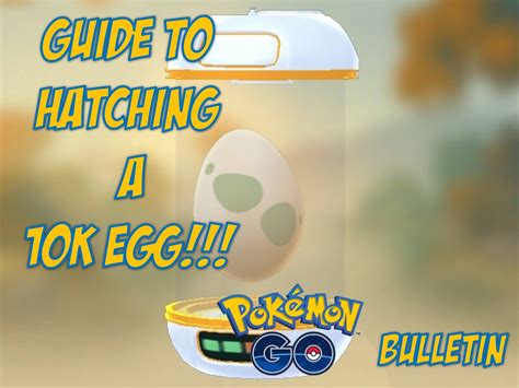 10K Eggs in Pokémon GO: A Comprehensive Guide to Hatching Rare Pokémon