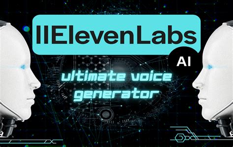 11 Ways to Unlock the Power of ElevenLabs AI Voice Generator