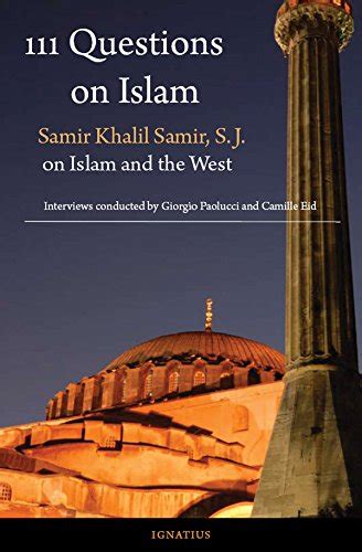 111.Questions.on.Islam.Samir.Khalil.Samir.on.Islam.and.the.West Ebook PDF