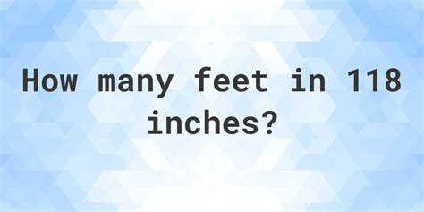 118 Inches in Feet: A Comprehensive Guide for Understanding Measurements