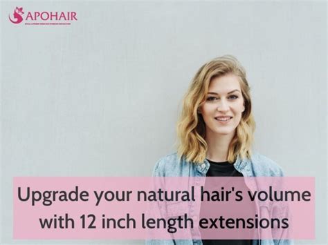 12 Inch Hair Extensions: Elevate Your Style with Length and Volume