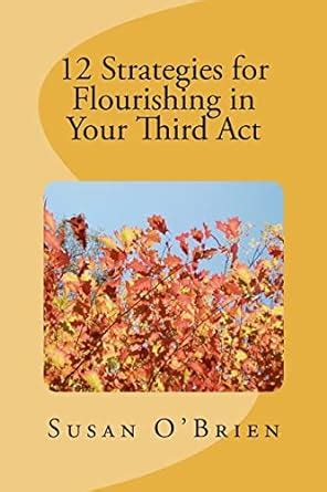 12 Strategies for Flourishing in Your 3rd Act Doc