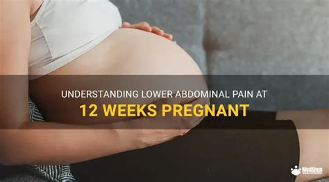 12 Weeks Pregnant Upper Abdominal Pain: Understanding the Causes and Relief Options