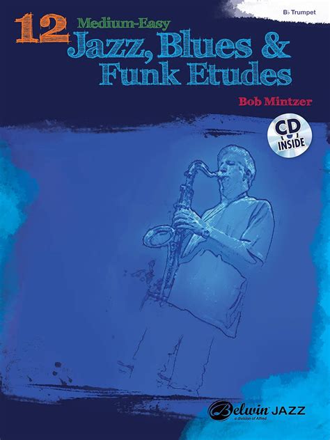 12 medium easy jazz blues and funk etudes trumpet book and cd belwin play along series Reader