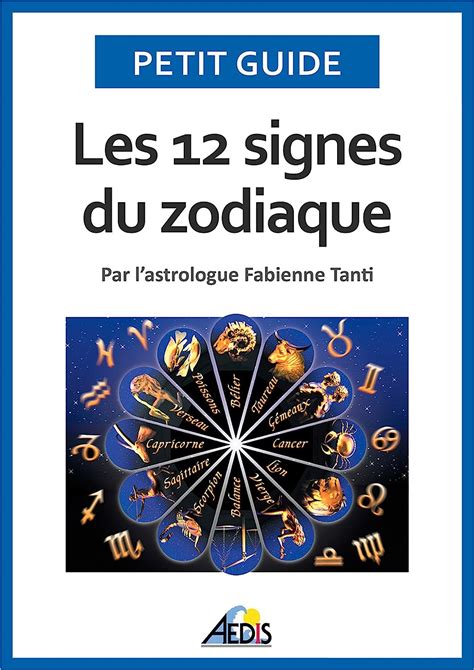 12 signes zodiaque lastrologue fabienne ebook Kindle Editon