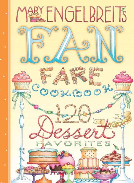 120 Dessert Recipe Favorites Mary Engelbreit s Fan Fare Cookbook Reader