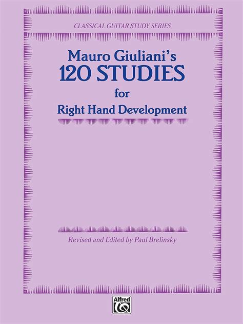 120 studies for right hand development classical guitar study series Kindle Editon