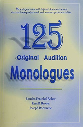 125 original audition monologues 125 original audition monologues Reader