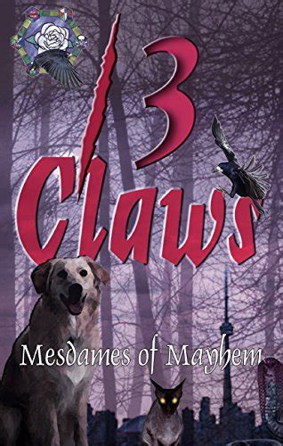 13 Claws An Anthology of Crime Stories Mesdames of Mayhem Volume 3 PDF